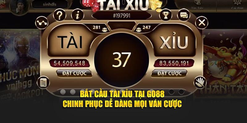 Bắt Cầu Tài Xỉu