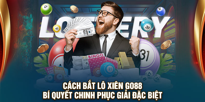 Cách Bắt Lô Xiên