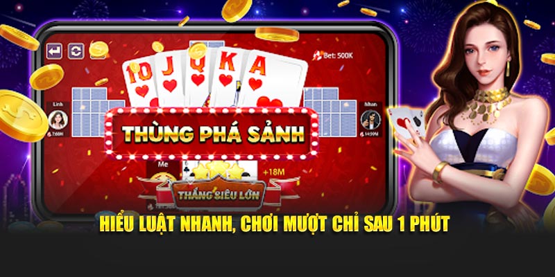 Hiểu luật nhanh, chơi mượt chỉ sau 1 phút