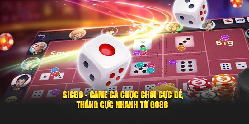Hướng dẫn tham gia chơi Sicbo từ nhà cái GO88