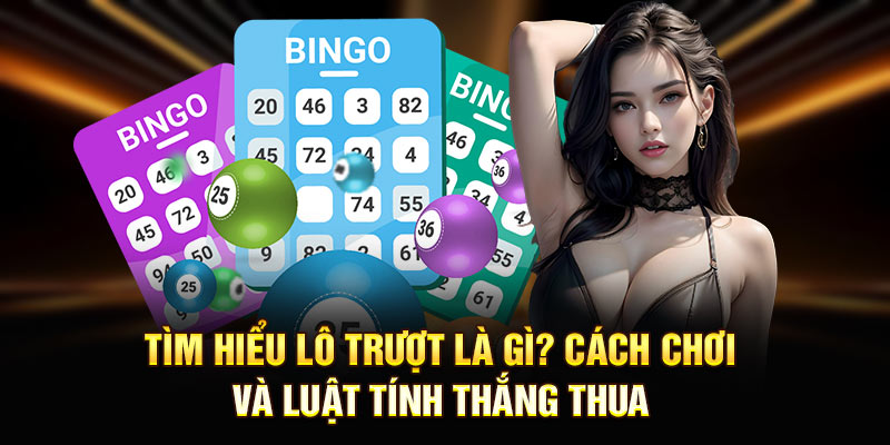 Tìm Hiểu Lô Trượt